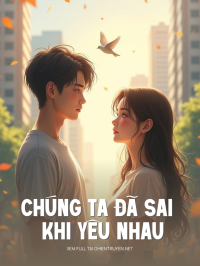 Chúng Ta Đã Sai Khi Yêu Nhau