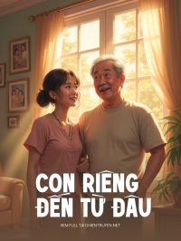 Con Riêng Đến Từ Đâu