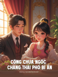 Công Chúa Ngốc Và Chàng Thái Phó Bí Ẩn