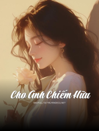 Cho Anh Chiếm Hữu