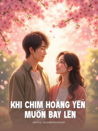 Khi Chim Hoàng Yến Muốn Bay Lên