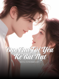 Bạn Trai Tôi Yêu Kẻ Bắt Nạt