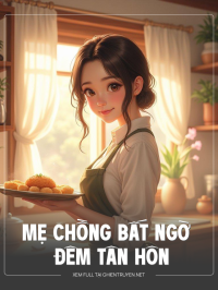 Mẹ Chồng Bất Ngờ Đêm Tân Hôn
