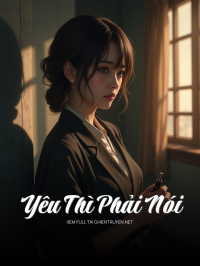 Yêu Thì Phải Nói