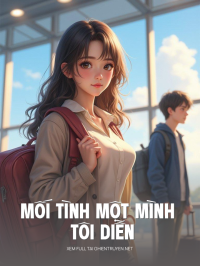 Mối Tình Một Mình Tôi Diễn