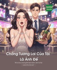 Chồng Tương Lai Của Tôi Là Ảnh Đế