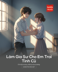 Làm Gia Sư Cho Em Trai Tình Cũ