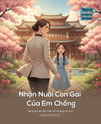 Nhận Nuôi Con Gái Của Em Chồng