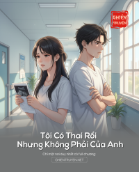 Tôi Có Thai Rồi Nhưng Không Phải Của Anh