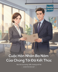 Cuộc Hôn Nhân Ba Năm Của Chúng Tôi Đã Kết Thúc