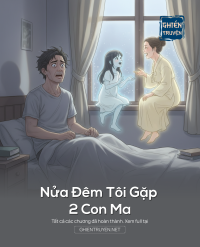 Nửa Đêm Tôi Gặp 2 Con Ma