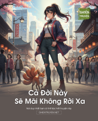 Cả Đời Này Sẽ Mãi Không Rời Xa