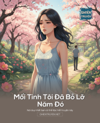 Mối Tình Tôi Đã Bỏ Lỡ Năm Đó