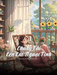 Chồng Tôi Lén Lút Ngoại Tình