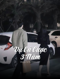 Vụ Cá Cược 3 Năm