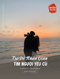 Trở Về Nhân Gian Tìm Người Yêu Cũ