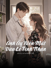 Anh Ấy Biến Mất Vào Lễ Tình Nhân