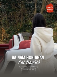 Ba Năm Hôn Nhân Coi Như Bỏ