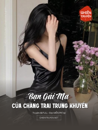 Bạn Gái Ma Của Chàng Trai Trung Khuyển