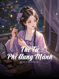 Thế Tử Phi Hung Mãnh