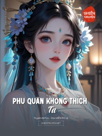 Phu Quân Không Thích Ta