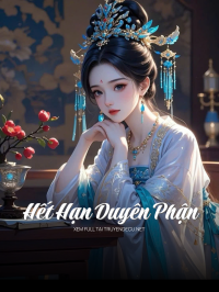 Hết Hạn Duyên Phận