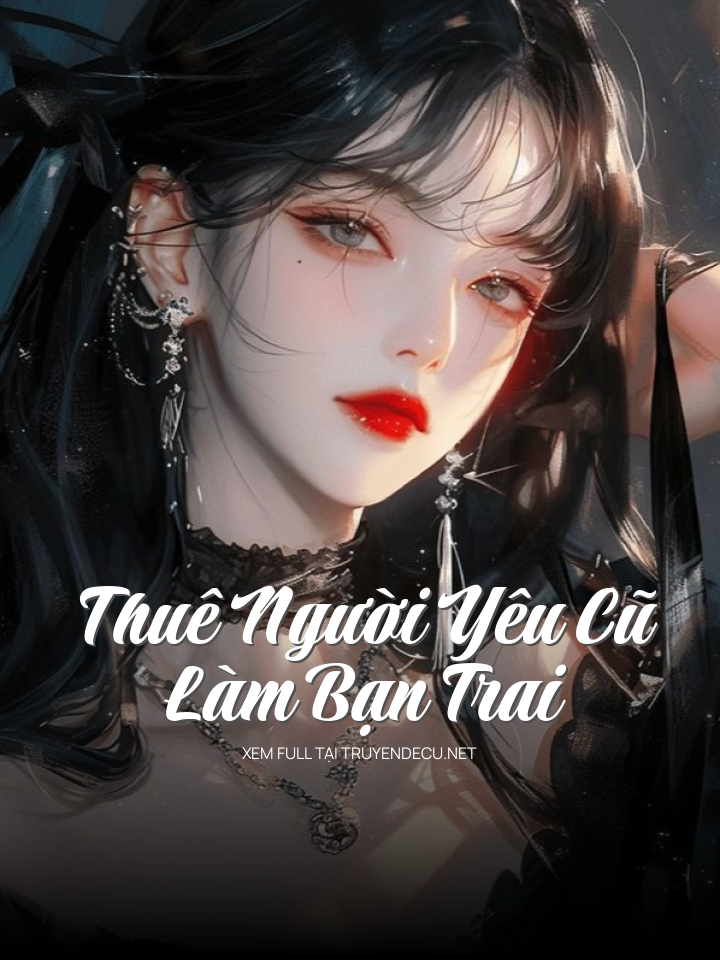 Thuê Người Yêu Cũ Làm Bạn Trai