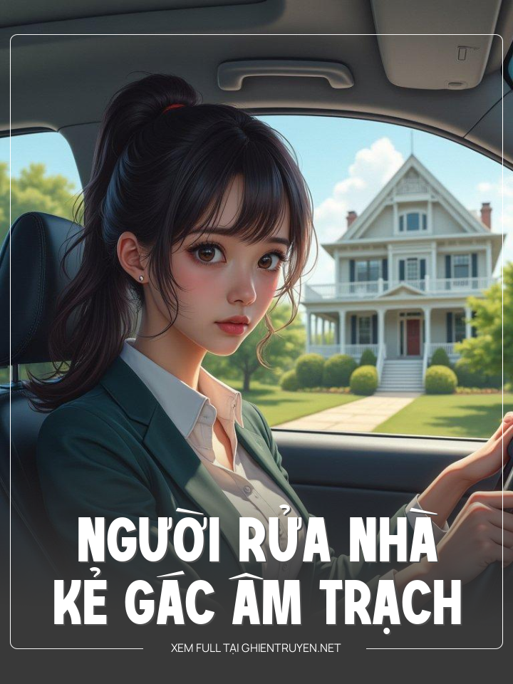 Người Rửa Nhà, Kẻ Gác Âm Trạch