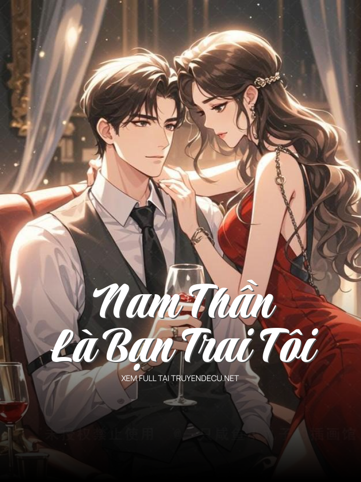 Nam Thần Là Bạn Trai Tôi