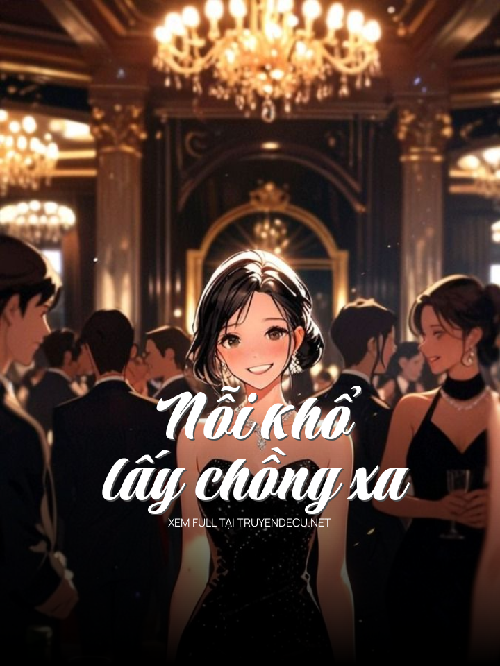 Nỗi Khổ Lấy Chồng Xa