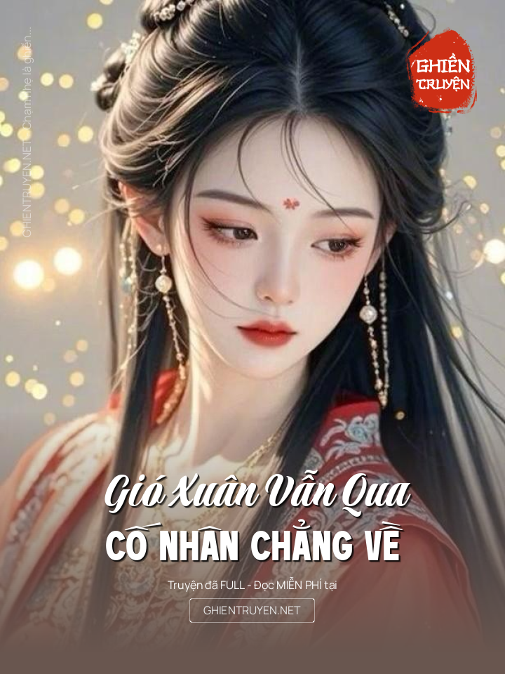 Gió Xuân Vẫn Qua, Cố Nhân Chẳng Về
