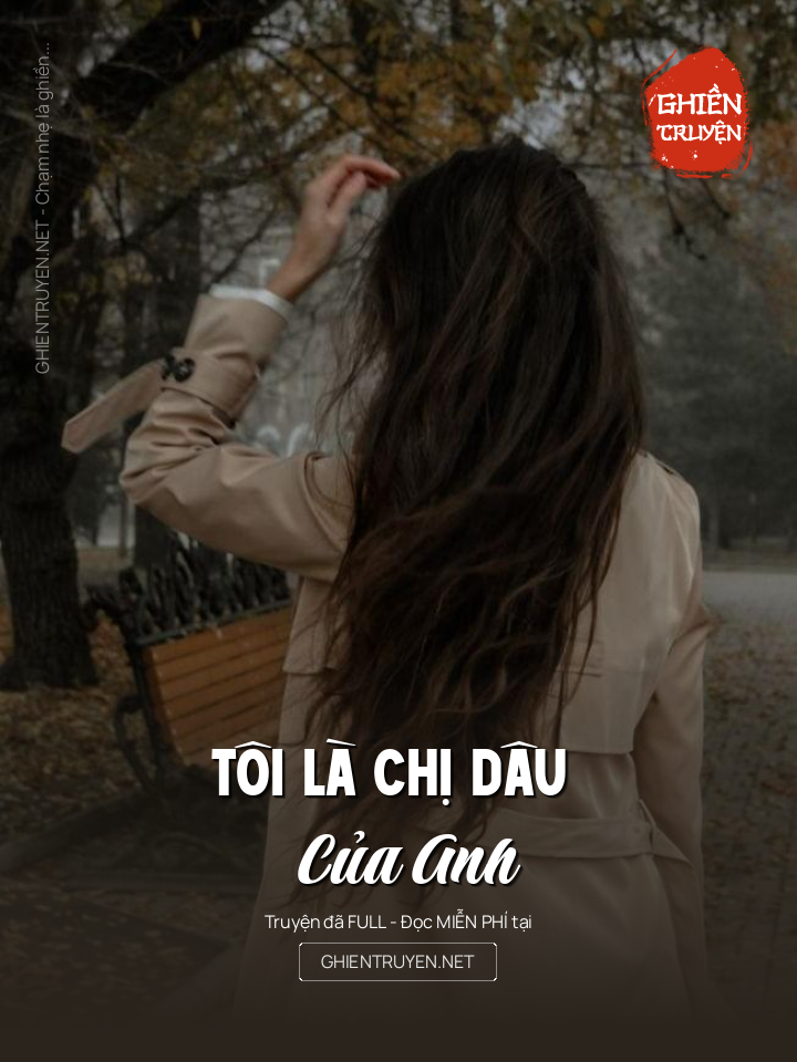 Tôi Là Chị Dâu Của Anh