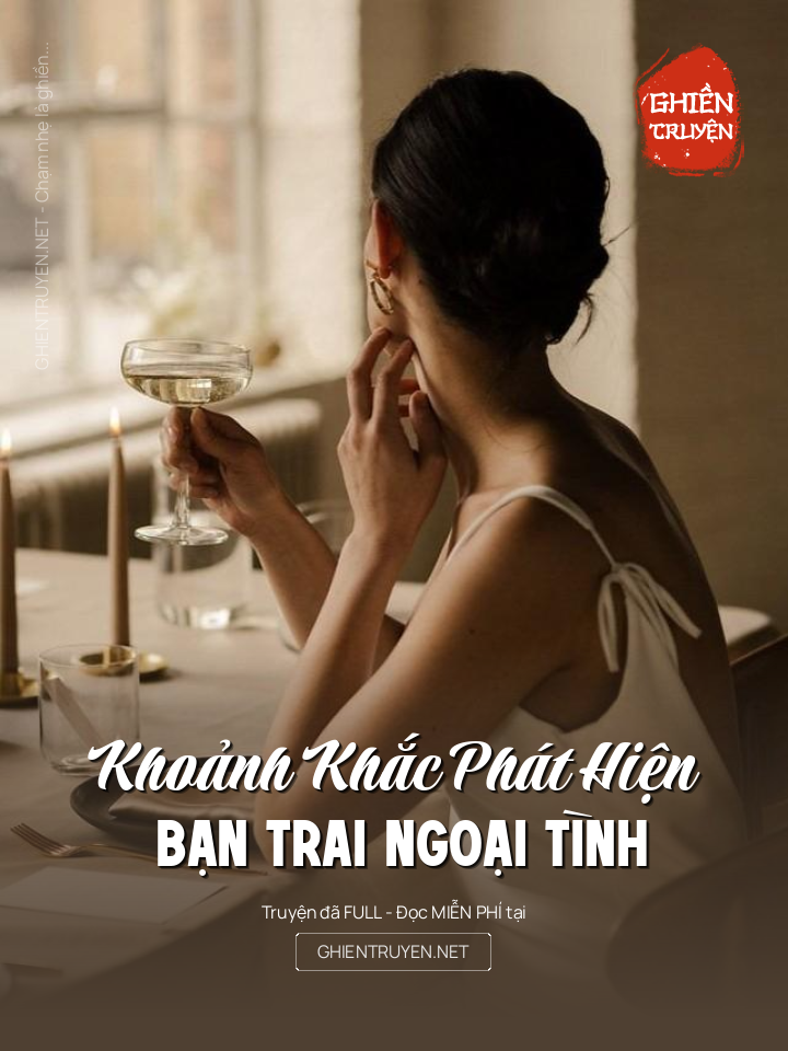 Khoảnh Khắc Phát Hiện Bạn Trai Ngoại Tình