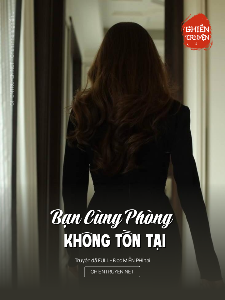 Bạn Cùng Phòng Không Tồn Tại