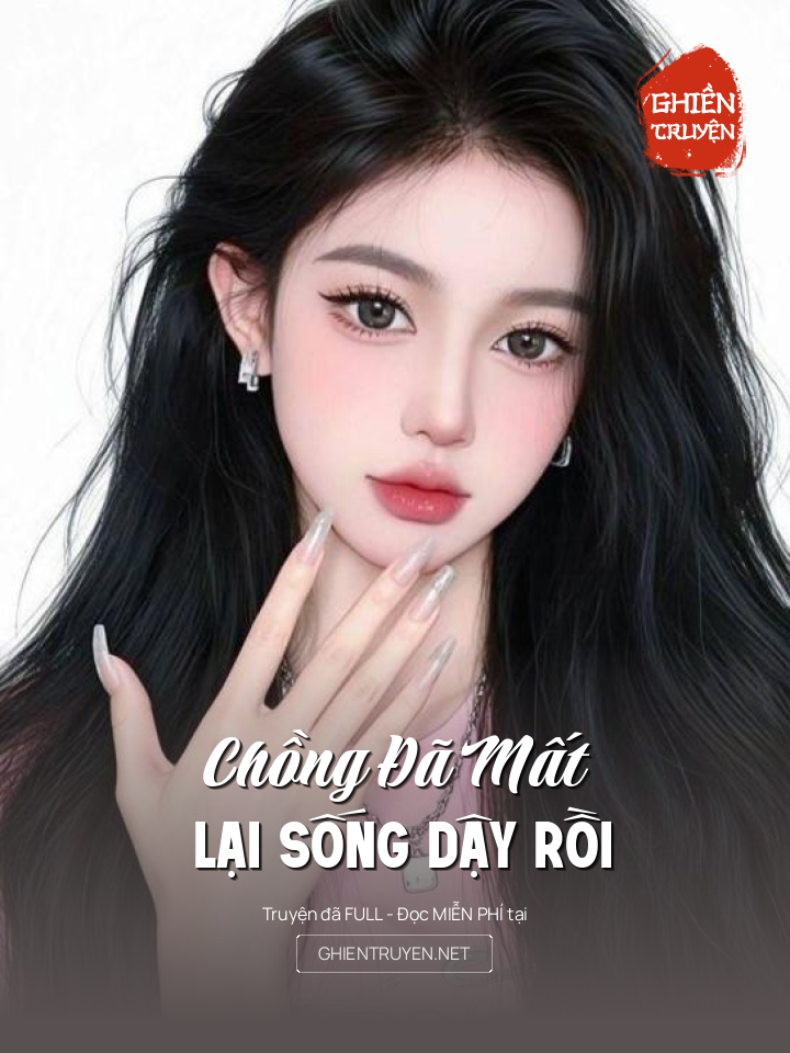 Chồng Đã Mất Lại Sống Dậy Rồi