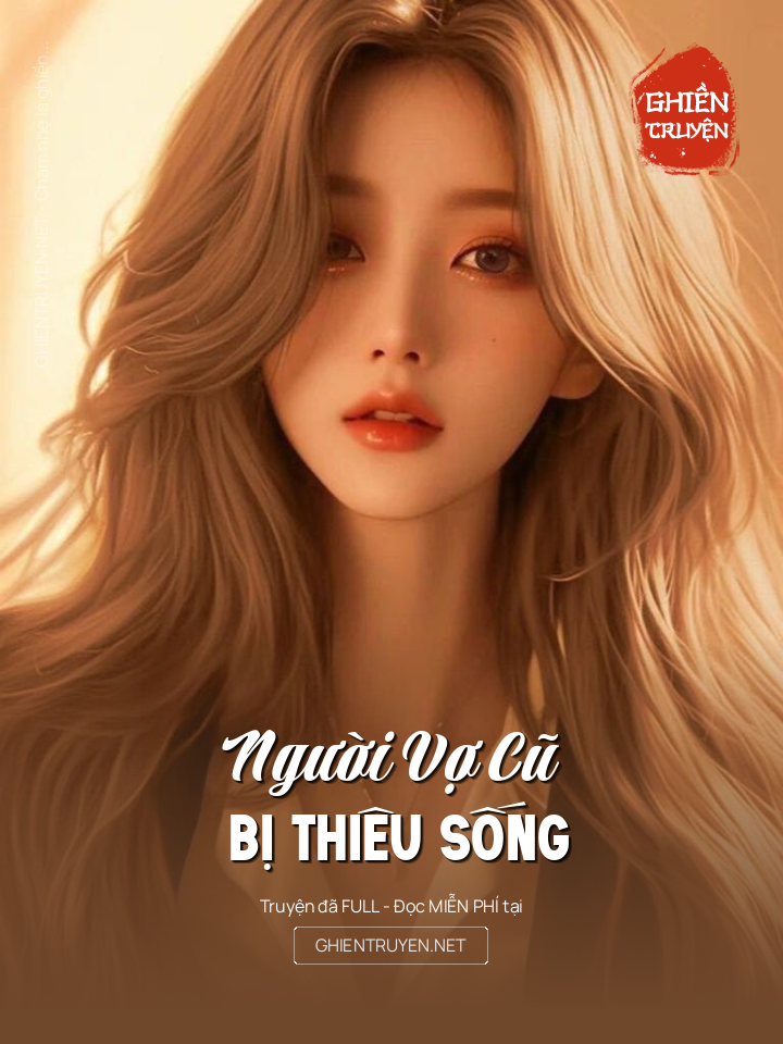 Người Vợ Cũ Bị Thiêu Sống
