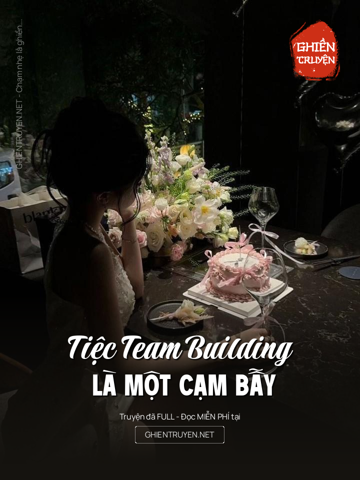 Tiệc Team Building Là Một Cạm Bẫy