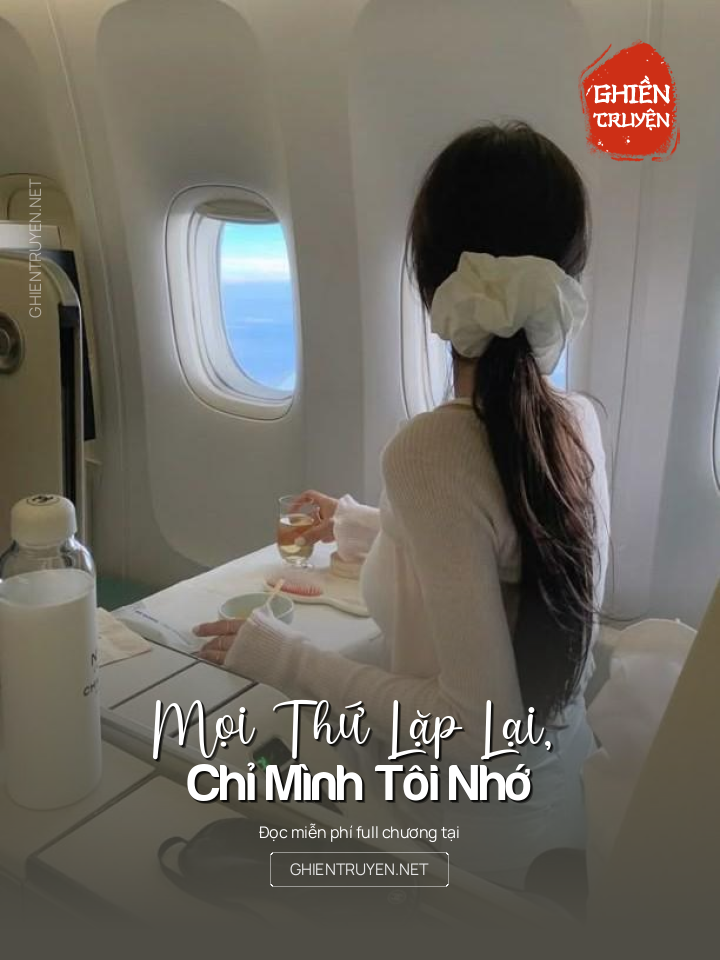 Mọi Thứ Lặp Lại, Chỉ Mình Tôi Nhớ