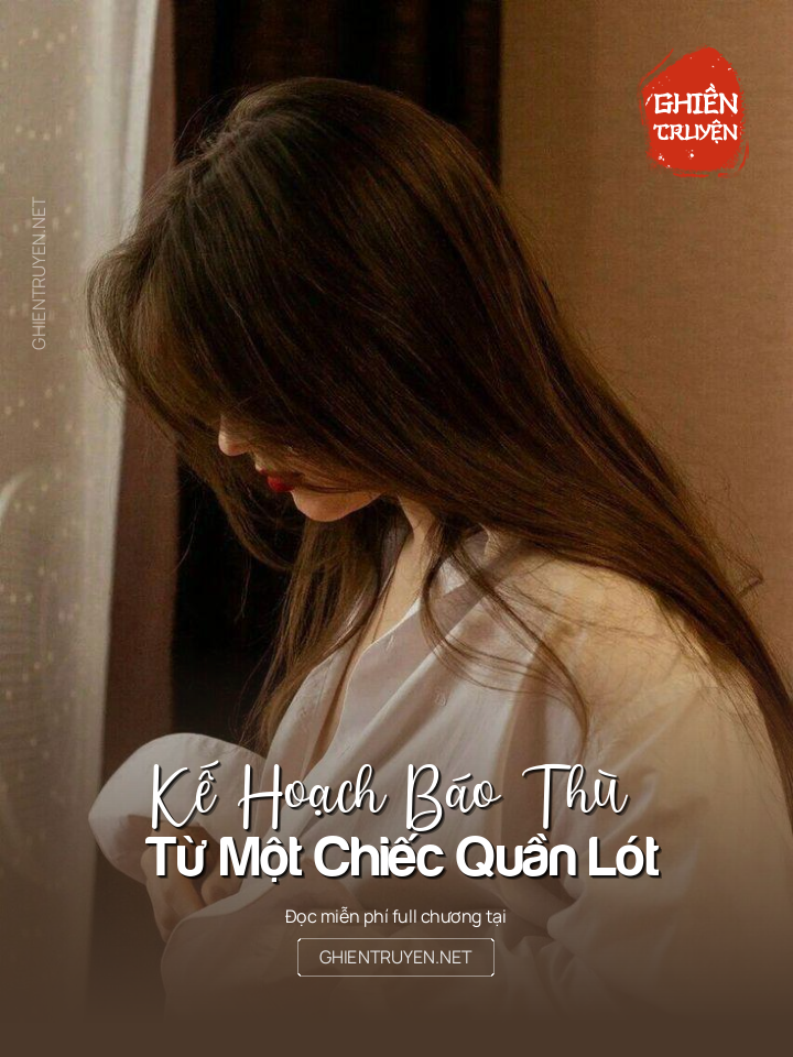 Kế Hoạch Báo Thù Từ Một Chiếc Quần Lót