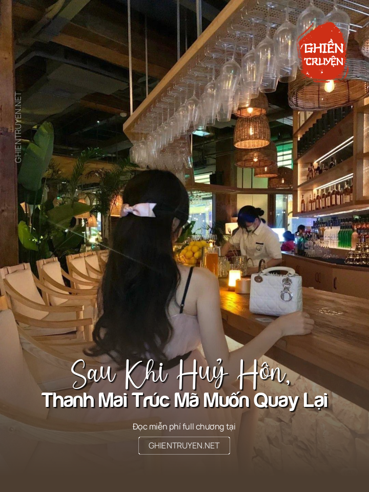 Sau Khi Huỷ Hôn, Thanh Mai Trúc Mã Muốn Quay Lại
