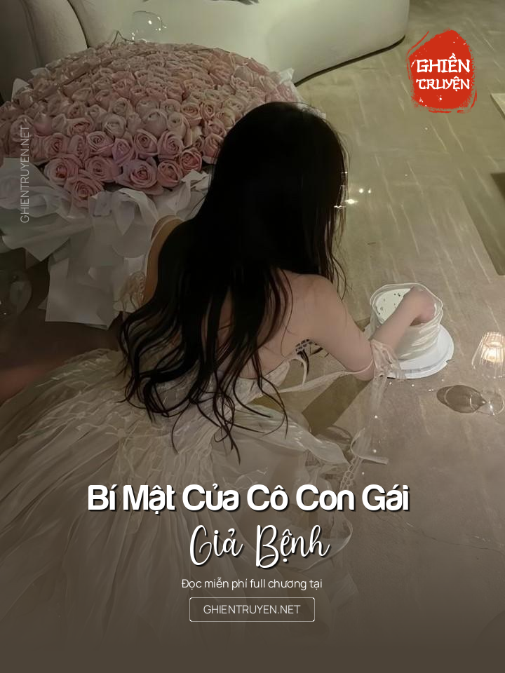 Bí Mật Của Cô Con Gái Giả Bệnh