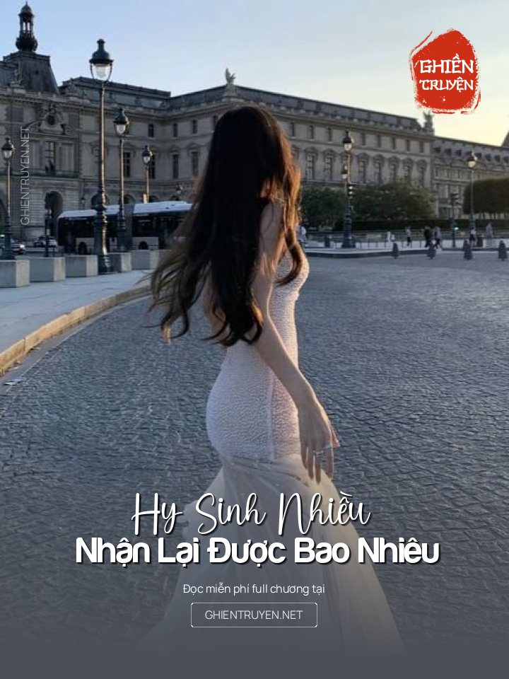 Hy Sinh Nhiều Nhận Lại Được Bao Nhiêu