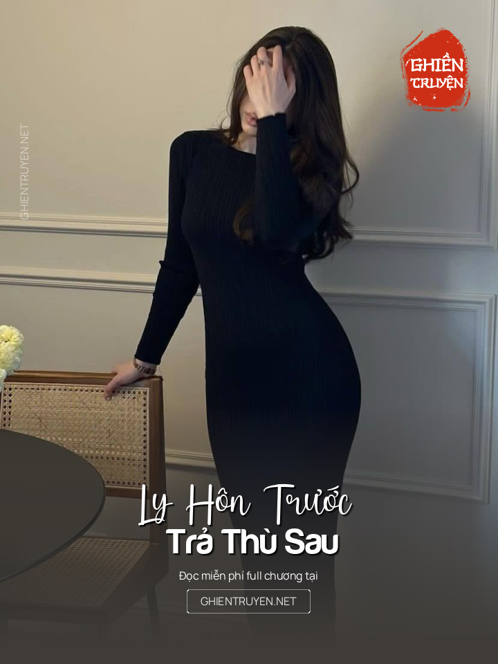 Ly Hôn Trước , Trả Thù Sau