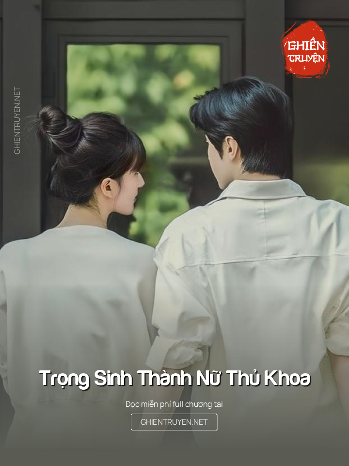 Trọng Sinh Thành Nữ Thủ Khoa
