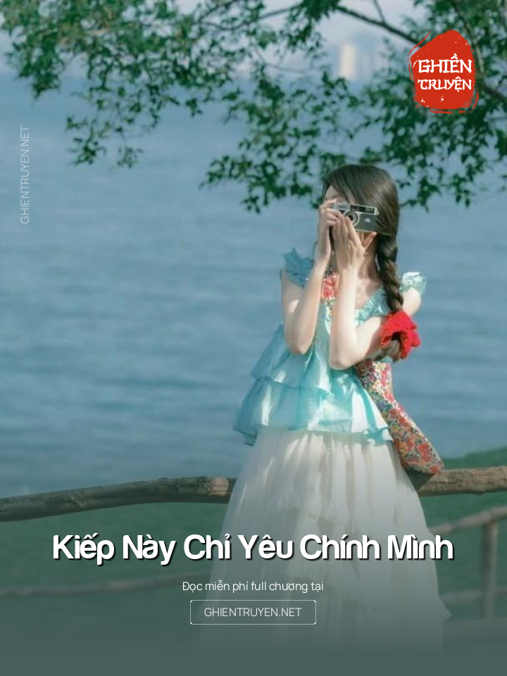 Kiếp Này Chỉ Yêu Chính Mình