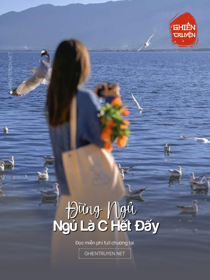 Đừng Ngủ , Ngủ Là C Hết Đấy