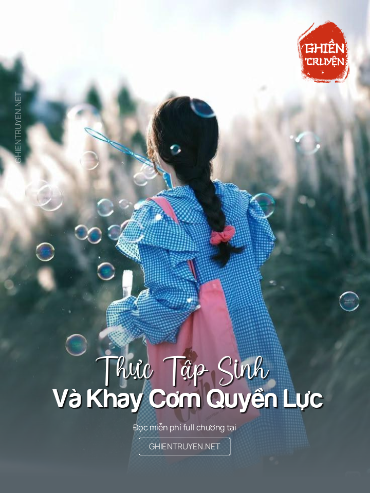 Thực Tập Sinh Và Khay Cơm Quyền Lực