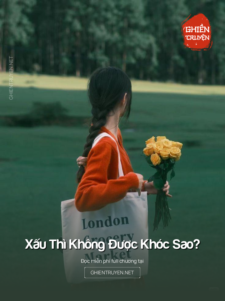 Xấu Thì Không Được Khóc Sao?