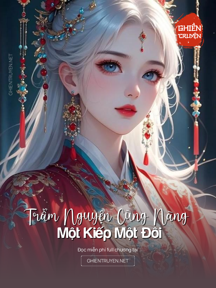 Trẫm Nguyện Cùng Nàng Một Kiếp Một Đôi