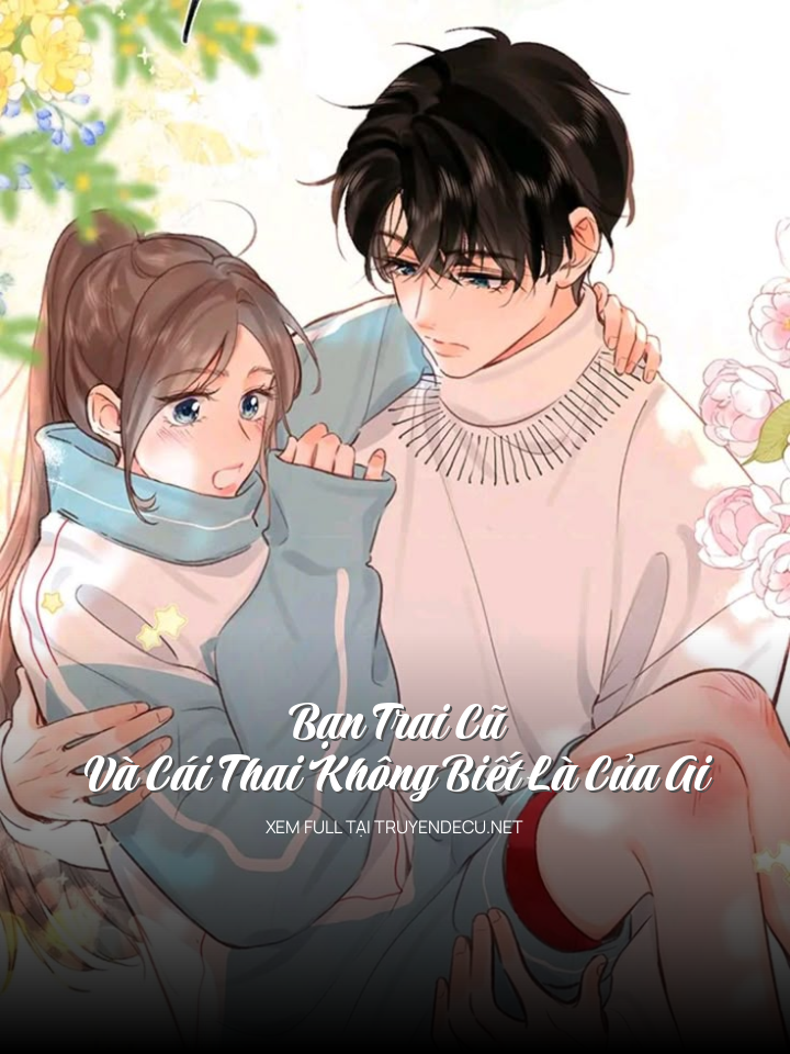 Bạn Trai Cũ Và Cái Thai Không Biết Là Của Ai